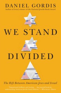 cover of the book We stand divided: The Rift Between American Jews and Israel