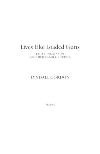 cover of the book Lives like loaded guns: emily dickinson and her family's feuds