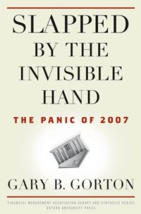 cover of the book Slapped by the invisible hand: the panic of 2007