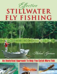 cover of the book Effective stillwater fly fishing: an analytical approach to help you catch more fish