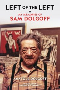 cover of the book Left of the Left: My Memories of Sam Dolgoff