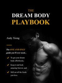 cover of the book The Dream Body Playbook: The ONE and ONLY guide you’ll ever need to transform your dream body effortlessly