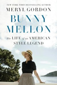 cover of the book Bunny Mellon: the pursuit of perfection