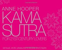 cover of the book Kama Sutra for 21st Century Lovers