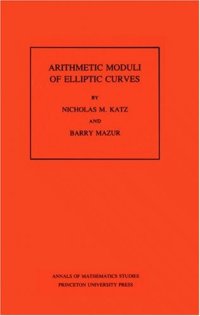 cover of the book Arithmetic Moduli of Elliptic Curves.