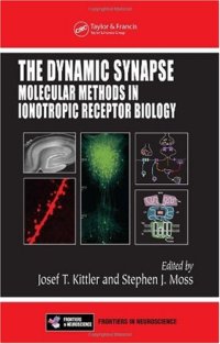 cover of the book The Dynamic Synapse: Molecular Methods in Ionotropic Receptor Biology