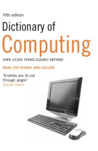 cover of the book Dictionary of Computing: Over 10,000 terms clearly defined