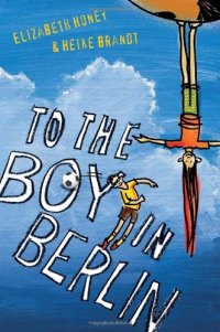 cover of the book To the Boy in Berlin