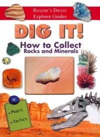 cover of the book Dig It: How to Collect Rocks and Minerals