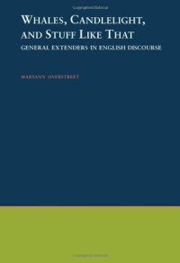 cover of the book Whales, Candlelight, and Stuff Like That: General Extenders in English Discourse