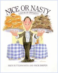 cover of the book Nice or Nasty: A Book of Opposites