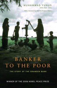 cover of the book Banker to the Poor: The Story of the Grameen Bank