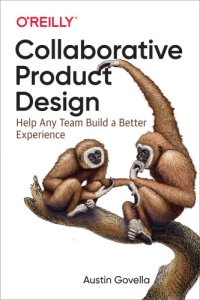 cover of the book Collaborative product design: working better together for better UX