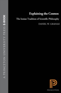 cover of the book Explaining the cosmos: the Ionian tradition of scientific philospohy