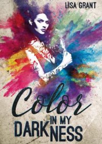 cover of the book Color in my Darkness