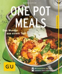 cover of the book GU One Pot Meals: Das Wunder aus einem Topf