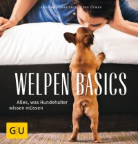 cover of the book Welpen-Basics Alles, was Hundehalter wissen müssen