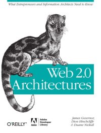 cover of the book Web 2.0 architectures Title from resource description page (viewed Aug. 11, 2009). - Includes index