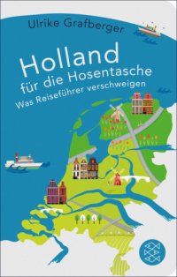 cover of the book Holland für die Hosentasche Was Reiseführer verschweigen