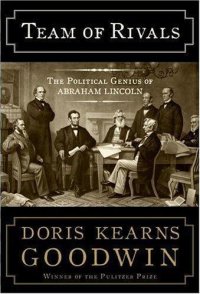 cover of the book Team of Rivals: The Political Genius of Abraham Lincoln