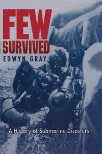 cover of the book Few Survived: a History of Submarine Disasters