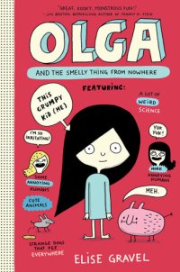 cover of the book Olga and the smelly thing from nowhere. Vol. 1