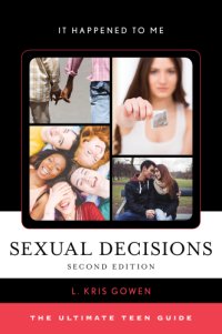 cover of the book Sexual decisions: the ultimate teen guide