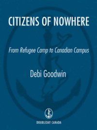 cover of the book Citizens of nowhere: from refugee camp to Canadian campus