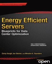 cover of the book Energy efficient servers: blueprints for data center optimization ; [the IT professional's operational handbook]