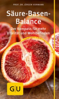 cover of the book Säure-Basen-Balance Der Kompass für mehr Vitalität und Wohlbefinden