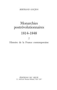 cover of the book Histoire de la France contemporaine, t. II. Monarchies postrévolutionnaires