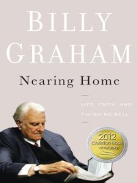 cover of the book Nearing home: life, faith, and finishing well