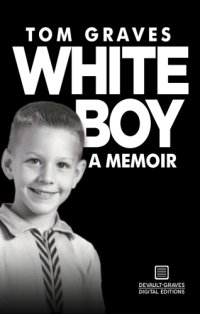 cover of the book White Boy: A Memoir