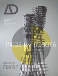 cover of the book Made by robots: challenging architecture at a larger scale