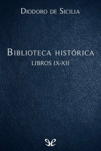 cover of the book Biblioteca histórica Libros IX-XII