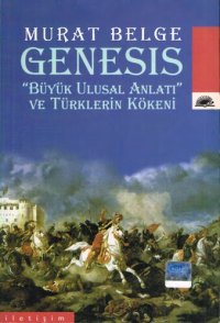 cover of the book Genesis - "Büyük Ulusal Anlatı" ve Türklerin Kökeni