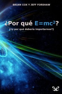 cover of the book ¿Por qué E=mc²?