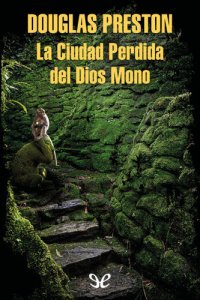 cover of the book La Ciudad Perdida del Dios Mono