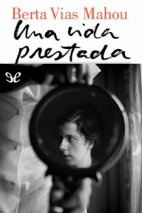 cover of the book Una vida prestada