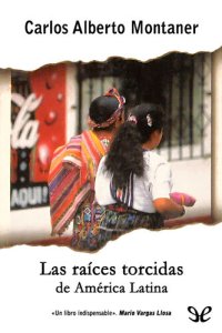 cover of the book Las raices torcidas de América Latina