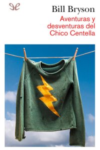 cover of the book Aventuras y desventuras del Chico Centella