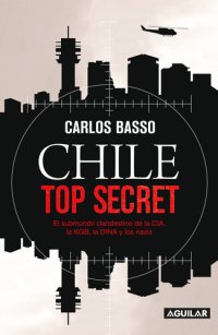 cover of the book Chile Top Secret