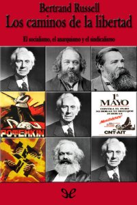 cover of the book Los caminos de la libertad: el socialismo, el anarquismo y el sindicalismo