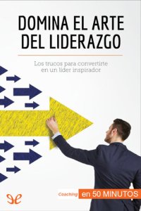 cover of the book Domina el arte del liderazgo