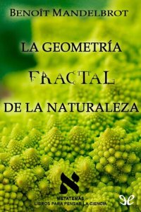 cover of the book La geometría fractal de la naturaleza