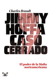 cover of the book Jimmy Hoffa. Caso cerrado