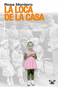 cover of the book La loca de la casa