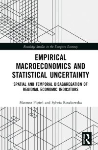 cover of the book Empirical Macroeconomics and Statistical Uncertainty: Spatial and Temporal Disaggregation of Regional Economic Indicators