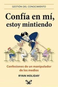 cover of the book Confía en mí, estoy mintiendo