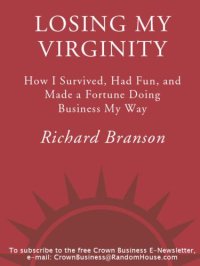 cover of the book Losing My Virginity: How I've Survived, Had Fun and Made a Fortune Doing Business My Way